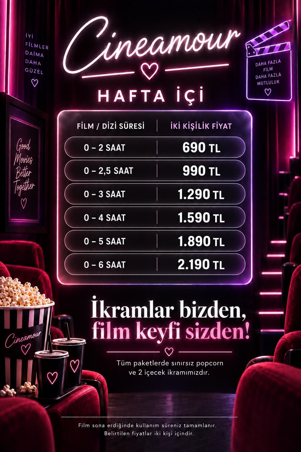 Hafta içi tarife afişi: film süresine göre iki kişilik fiyatlar, 690 TL'den 2.190 TL'ye